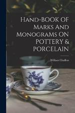 Hand-BOOK OF Marks And MonograMs ON POTTERY & PORCELAIN