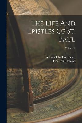 The Life And Epistles Of St. Paul; Volume 1 - William John Conybeare - cover