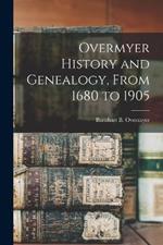 Overmyer History and Genealogy, From 1680 to 1905