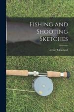 Fishing and Shooting Sketches