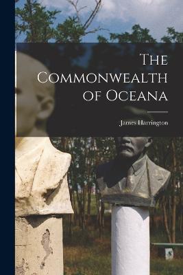 The Commonwealth of Oceana - James Harrington - cover