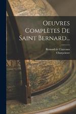 Oeuvres Completes De Saint Bernard...