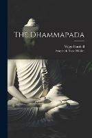 The Dhammapada - Friedrich Max Muller,Viggo Fausboll - cover
