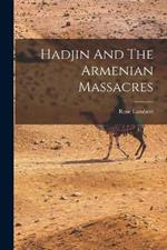 Hadjin And The Armenian Massacres