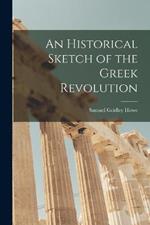 An Historical Sketch of the Greek Revolution