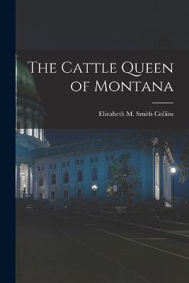 The Cattle Queen of Montana - cover