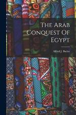 The Arab Conquest Of Egypt