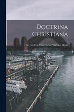 Doctrina Christiana: The first book printed in the Philippines Manila