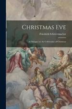 Christmas Eve: A Dialogue on the Celebration of Christmas