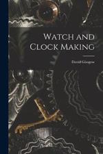 Watch and Clock Making