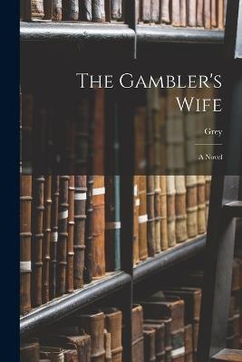 The Gambler's Wife - Grey - cover
