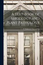 A Text-Book of Mycology and Plant Pathology