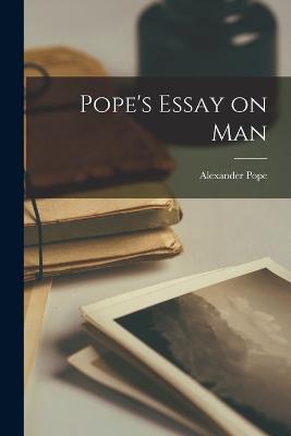 Pope's Essay on Man - Alexander Pope - cover