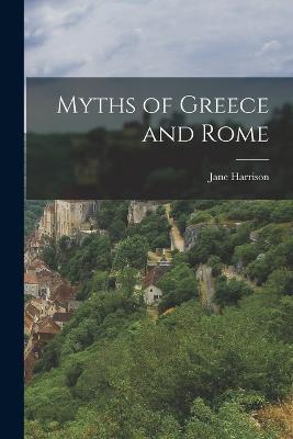 Myths of Greece and Rome - Jane Harrison - cover