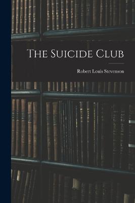 The Suicide Club - Robert Louis Stevenson - cover