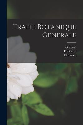 Traite Botanique Generale - F Herincq,Gerard,O Reveil - cover