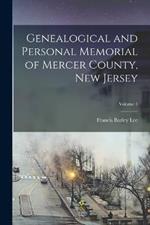 Genealogical and Personal Memorial of Mercer County, New Jersey; Volume 1