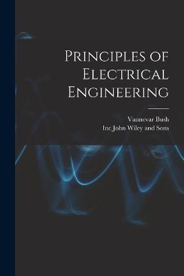 Principles of Electrical Engineering - Vannevar Bush - cover