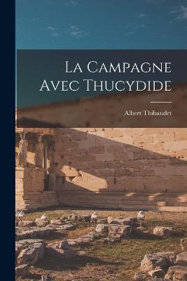 La Campagne Avec Thucydide - Albert Thibaudet - cover