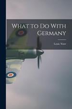 What to do With Germany