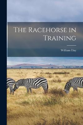 The Racehorse in Training - William Day - cover
