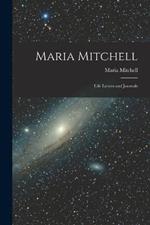 Maria Mitchell: Life Letters and Journals