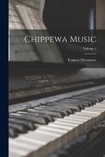 Chippewa Music; Volume 1