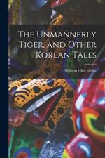 The Unmannerly Tiger, and Other Korean Tales