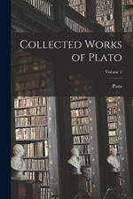 Collected Works of Plato; Volume 2