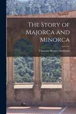 The Story of Majorca and Minorca