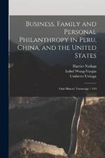 Business, Family and Personal Philanthropy in Peru, China, and the United States: Oral History Transcript / 199