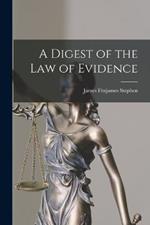 A Digest of the Law of Evidence