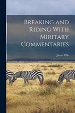 Breaking and Riding With Miritary Commentaries