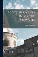 Scottish Gypsies Under the Stewarts