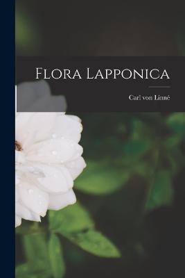 Flora Lapponica - Carl Von Linné - cover
