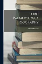 Lord Palmerston, a Biography