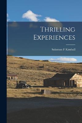 Thrilling Experiences - Solomon F Kimball - cover