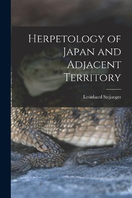 Herpetology of Japan and Adjacent Territory - Leonhard Stejneger - cover