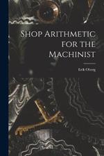 Shop Arithmetic for the Machinist