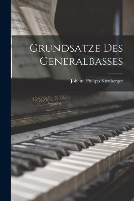 Grundsatze Des Generalbasses - Johann Philipp Kirnberger - cover