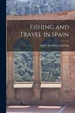 Fishing and Travel in Spain