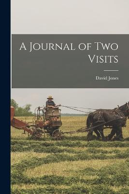 A Journal of Two Visits - David Jones - cover