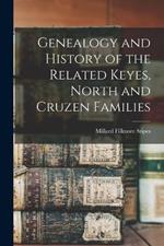 Genealogy and History of the Related Keyes, North and Cruzen Families