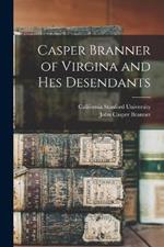 Casper Branner of Virgina and hes Desendants