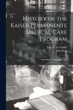 History of the Kaiser Permanente Medical Care Program: Oral History Transcript / 198