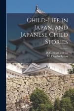 Child-life in Japan, and Japanese Child Stories