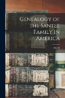 Genealogy of the Santee Family in America