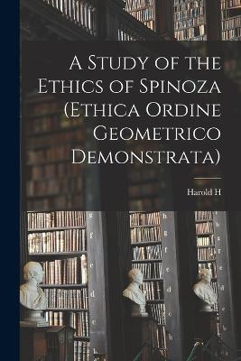 A Study of the Ethics of Spinoza (Ethica Ordine Geometrico Demonstrata) - Harold H 1868-1938 Joachim - cover