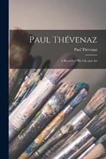 Paul Thevenaz: A Record of His Life and Art