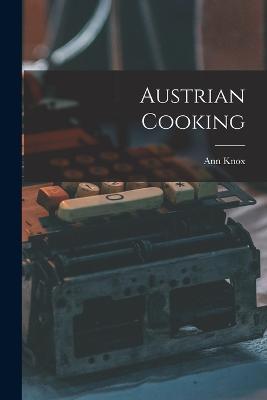 Austrian Cooking - Knox Ann - cover